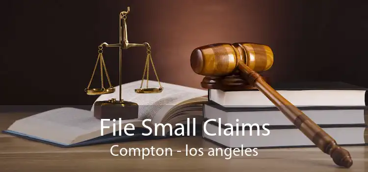 File Small Claims Compton - los angeles