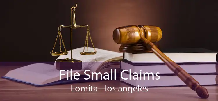File Small Claims Lomita - los angeles