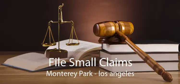 File Small Claims Monterey Park - los angeles