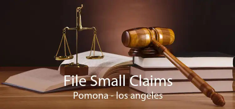 File Small Claims Pomona - los angeles