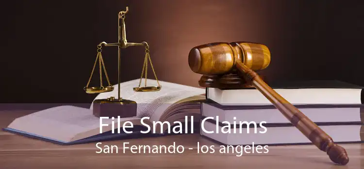 File Small Claims San Fernando - los angeles
