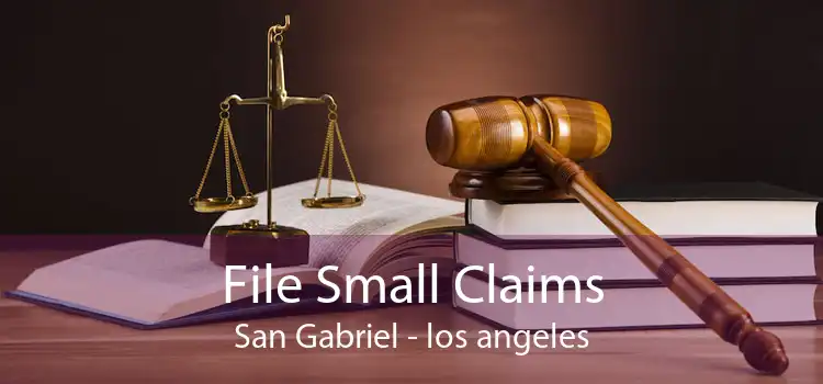 File Small Claims San Gabriel - los angeles