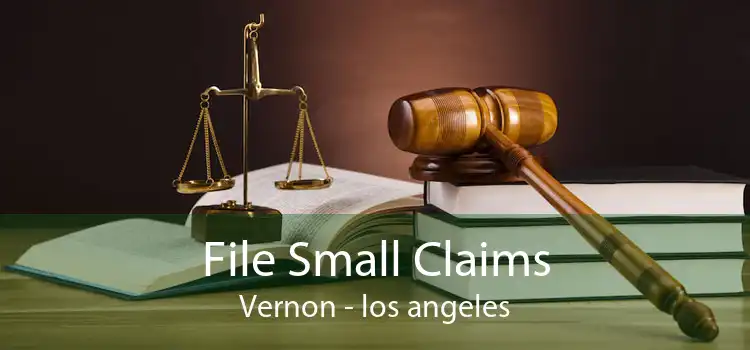 File Small Claims Vernon - los angeles