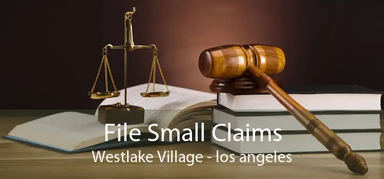 File Small Claims Westlake Village - los angeles